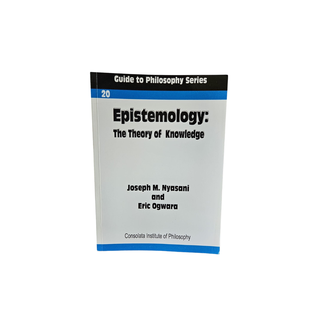 Epistemology: The Theory of Knowledge